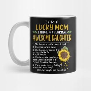 I Am A Lucky Mom I Have A Freaking Awesome Daughter Sunflower Mug